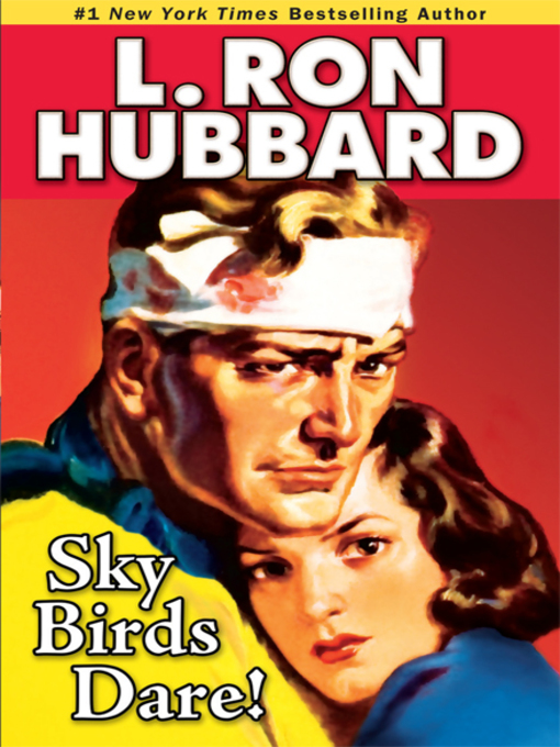 Title details for Sky Birds Dare! by L. Ron Hubbard - Available